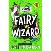 Jenny McLachlan Stink: Fairy vs Wizard