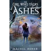 IngramSpark The Girl Who Talks to Ashes