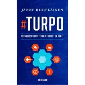 Docendo Janne Riiheläinen : Turpo : turvallisuuspolitiikan tunteet ja järki