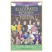 The Illustrated History of Football