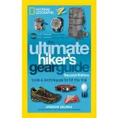 The Ultimate Hiker's Gear Guide, 2nd Edition