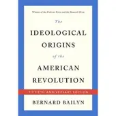 Harvard University Press The Ideological Origins of the American Revolution