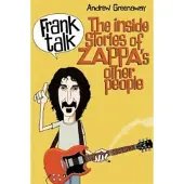 Wymer Publishing Frank Talk - The Inside Stories of Zappa's Other People
