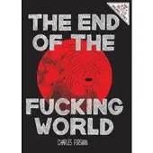 End Of The Fucking World, The (second Edition)