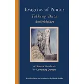 Book Evagrius of Pontus: Talking Back: A Monastic Handbook for Combating Demons