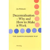 SNS Förlag Decentralisation : Why and how to make it work