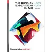 Thames & Hudson The Russian Experiment in Art 1863-1922