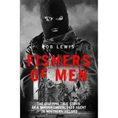 Bookoutlet Fishers of Men - The Gripping True Story of a British Undercover Agent in Northern Ireland