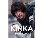 Readme.fi Oy Petri Lahti: Kirka - Hetki lyö