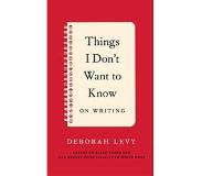 Book Things I Don't Want to Know: On Writing