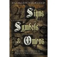 Book Signs, Symbols&Omens: An Illustrated Guide to Magical&Spiritual Symbolism