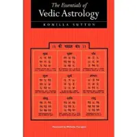 Wessex Astrologer Ltd The Essentials of Vedic Astrology