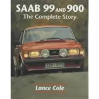 Saab 99 and 900: the Complete Story