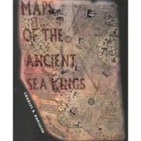 BOKUS Maps of the Ancient Sea Kings: Evidence of Advanced Civilization in the Ice Age