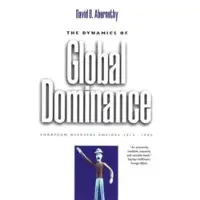 Yale University Press The Dynamics of Global Dominance