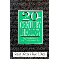 INTERVARSITY PRESS 20th-Century Theology: God the World in a Transitional Age