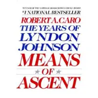 Random House Means Of Ascent Vol 2 Lyndon Johnson Vintage USA