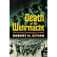 Book Death of the Wehrmacht - The German Campaigns of 1942