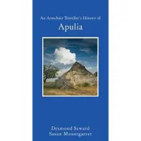 An Armchair Traveller's History of Apulia