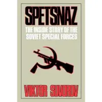 W. W. Norton & Company Spetsnaz - The Inside Story of the Soviet Special Forces