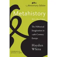 Johns Hopkins University Press Metahistory - The Historical Imagination in Nineteenth-Century Europe