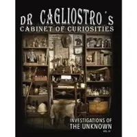 Book Dr Cagliostro's Cabinet of Curiosities - Investigations of the Unknown vol.