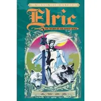 Michael Moorcock The Michael Moorcock Library Vol. 4: Elric The Weird of the White Wolf
