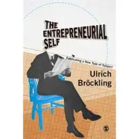 SAGE Publications The Entrepreneurial Self - Fabricating a New Type of Subject