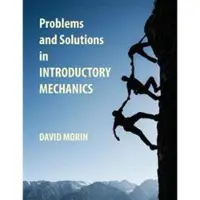 Problems and Solutions in Introductory Mechanics