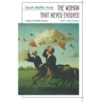 Harvard University Press The Woman That Never Evolved - With a New Preface and Bibliographical Updates, Revised Edition