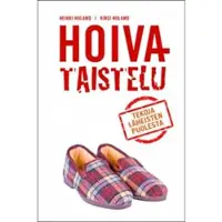 Kirjapaja Heikki Hiilamo : Hoivataistelu : tekoja läheisten puolesta