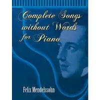 Dover Publications Complete Songs Without Words For Piano