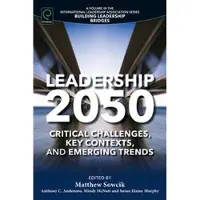 Book Leadership 2050 - Critical Challenges, Key Contexts, and Emerging Trends