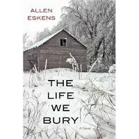 The Life We Bury