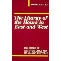 Book The Liturgy of the Hours in East and West
