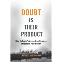 Doubt is Their Product - How industry's assault on science threatens your health