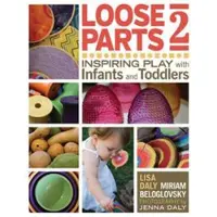 Book Loose Parts 2: Inspiring Play with Infants and Toddlers