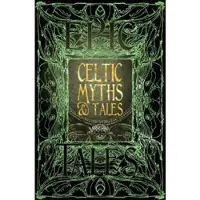 Celtic Myths &amp; Tales