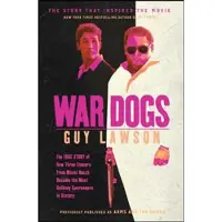 Book War Dogs: The True Story of How Three Stoners from Miami Beach Became the Most Unlikely Gunrunners in History