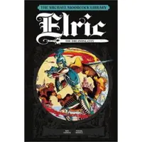 Thomas, Roy The Michael Moorcock Library Vol. 3: Elric The Dreaming City