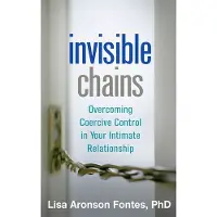 Guilford Publications Invisible Chains: Overcoming Coercive Control in Y