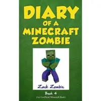 Zombie, Zack Diary of a Minecraft Zombie Book 4