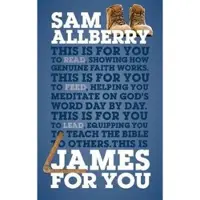 THE GOOD BOOK COMPANY James For You