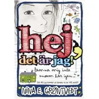 Book Hej, det är jag! : lämna mig inte ensam här igen- : (PS: allt jag kommer att berätta nu är 110 % sant!!!)