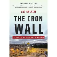 W. W. Norton & Company The Iron Wall - Israel and the Arab World