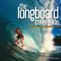 The Longboard Travel Guide: A Guide to the World's