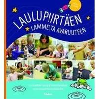 Book Laulupiirtäen lammelta avaruuteen (+cd) : iso repullinen lauluja ja toimintavinkkejä uusiin laulupiirtämisseikkailuihin