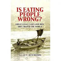 BOKUS Is Eating People Wrong?: Great Legal Cases and How they Shaped the World
