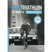 Book Finntriathlon 35 vuotta : juhlajulkaisu