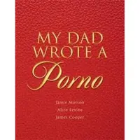 My Dad Wrote a Porno